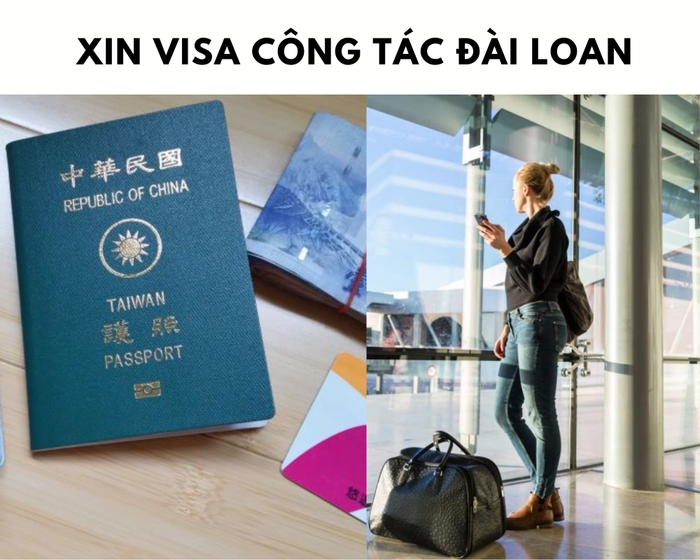 Thủ tục xin visa Đài Loan công tác là bài toán khó với nhiều người.