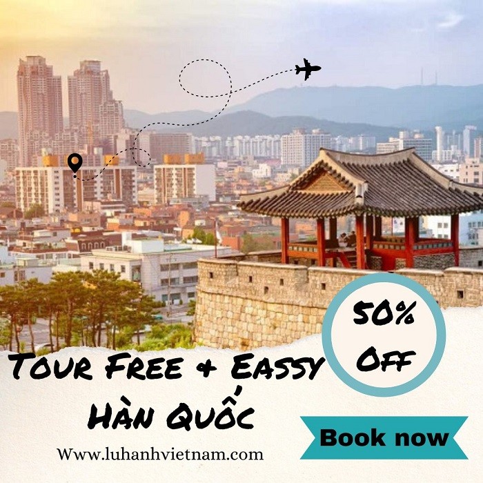 Tour du lịch Free & Easy Hàn Quốc có nhiều ưu điểm vượt trội