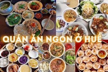 Top quán ăn ngon ở Huế được dân bản địa recommend du khách nhất định phải ghé 