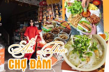 Khám phá ẩm thực chợ Đầm - nơi hội tụ đặc sản hấp dẫn của xứ biển Nha Trang 