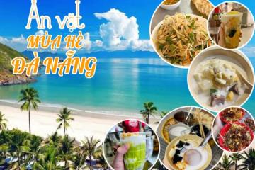 Bỏ túi list 10+ món ăn vặt mùa hè ở Đà Nẵng chuẩn local để giải nhiệt