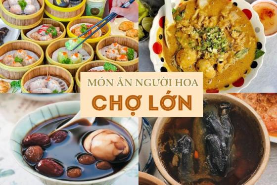 Top 7+ món ăn người Hoa ở Chợ Lớn siêu ngon kèm địa chỉ đã thử là mê mệt