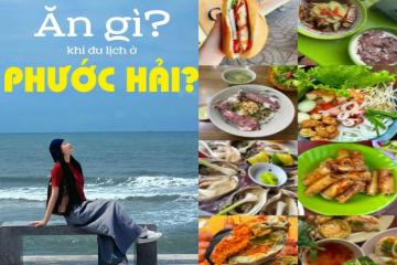 Khám phá đặc sản Phước Hải Vũng Tàu với loạt địa chỉ foodtour chi tiết