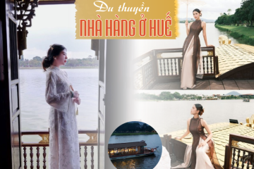 Đi du thuyền nhà hàng ở Huế trải nghiệm khác biệt giữa lòng cố đô