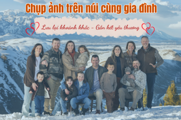 Gợi ý tạo dáng chụp ảnh đẹp trên núi cùng gia đình "triệu like"