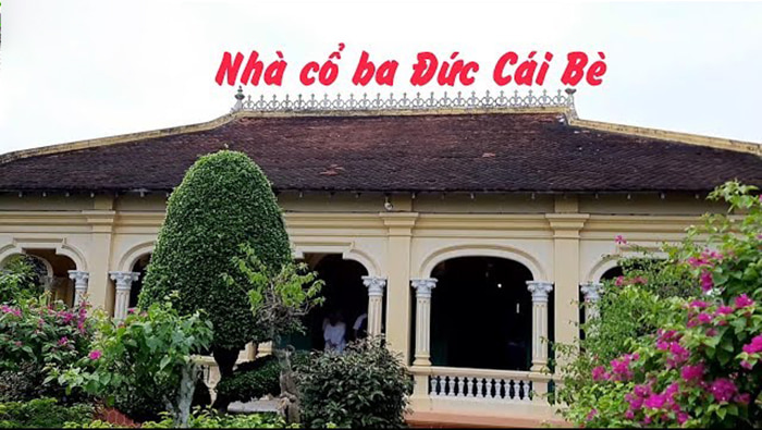 Về nhà cổ Ba Đức - Ngôi nhà có tuổi đời 