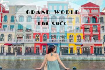 Có gì ở 'thành phố giải trí không ngủ' Grand World Phú Quốc?